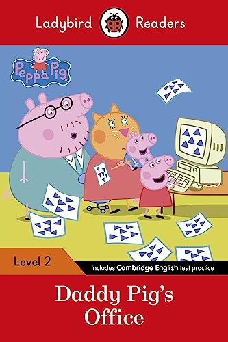 Ladybird Readers Level 2 - Peppa Pig - Daddy Pig's Office (ELT Graded Reader)